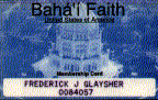 A member of the Baha'i Faith since 1976. See further documentation.